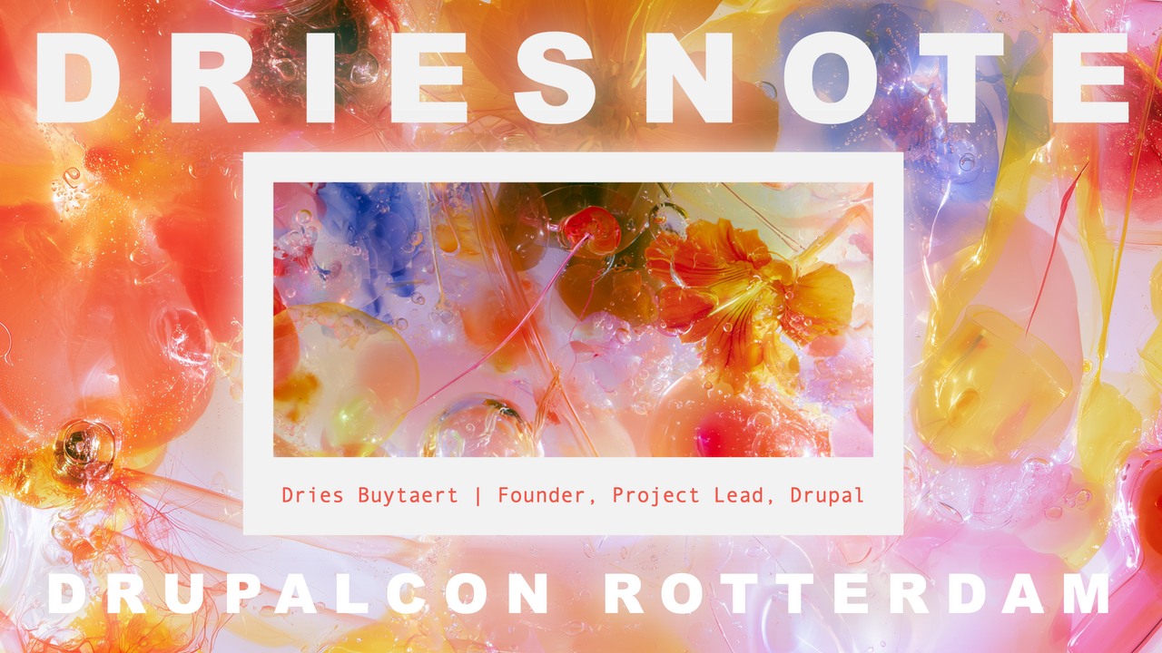 Opening slide of my keynote, reading "Driesnote, DrupalCon Rotterdam".