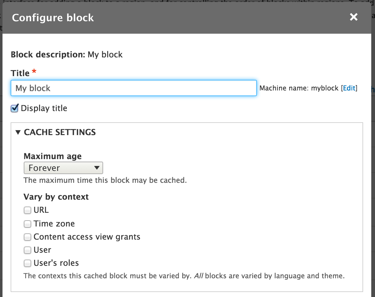 A Drupal block configuration window showing cache settings, including maximum cache age and context variation options like URL and user roles.