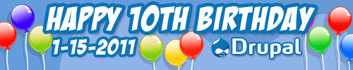 Banner celebrating Drupal's 10th birthday on January 15, 2011, with colorful balloons and the Drupal logo.