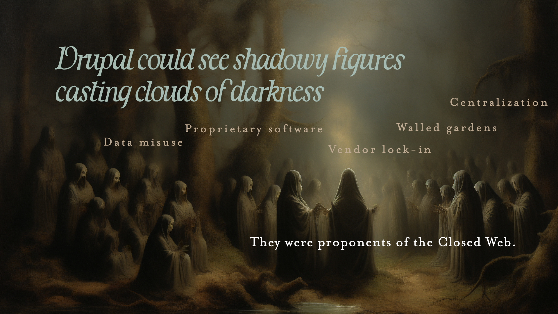 A dark illustration showing hooded figures casting dark clouds. The figures and clouds represent the negative aspects of a closed web, and are described with words such as 'vendor lock-in', 'centralization' and 'data misuse'.
