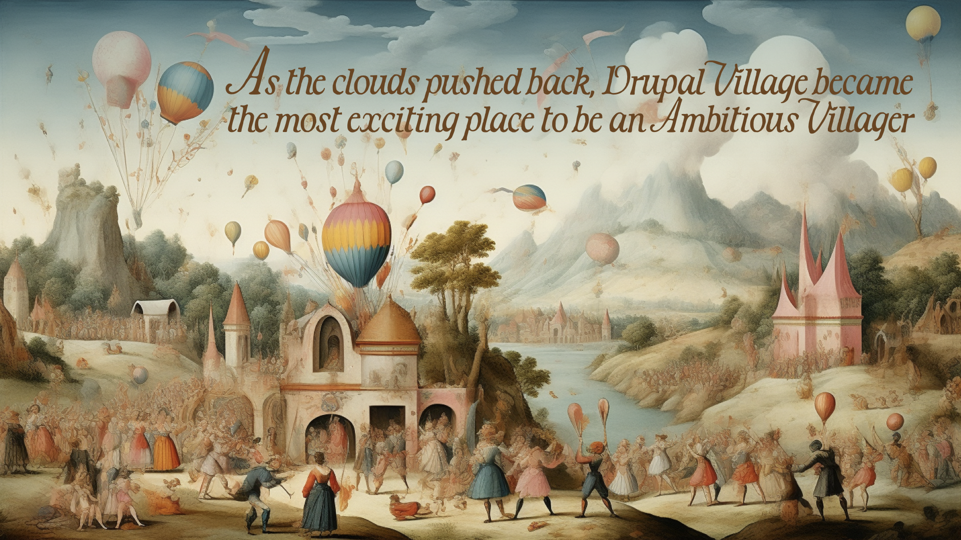 A scene of the Drupal Village showing hot air balloons, villagers celebrating, and picturesque castles.